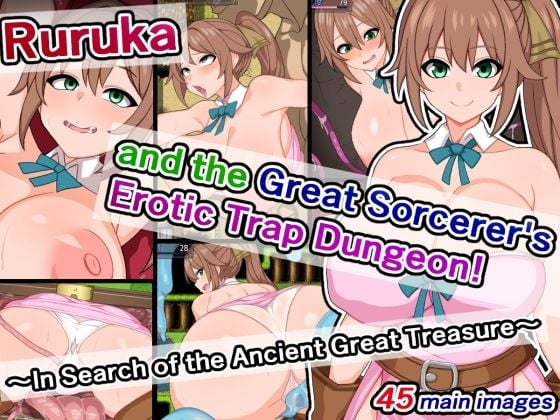 Ruruka and the Great Sorcerer’s Erotic Trap Dungeon！ 〜In Search of the Ancient Great Treasure〜