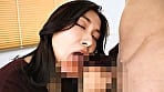 極上美熟女口淫 大量精液を口内射精!! 羞恥フェラ15連発!!【配信限定vol.01】 5