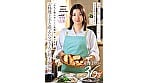 「主人と娘のおいしい笑顔が一番の幸せ」お料理上手な明るいママさんの初不倫体験 有澤まゆか 36歳 結婚8年目 兵庫県在住 6歳の娘の母親 1